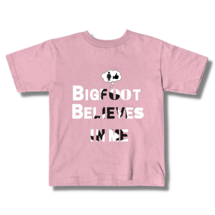 Bigfoot Believes in Me Ladies Only Kids T-Shirt