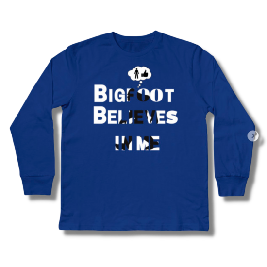 Bigfoot Believes in Me Real Men Only Kids Long Sleeve T-Shirt
