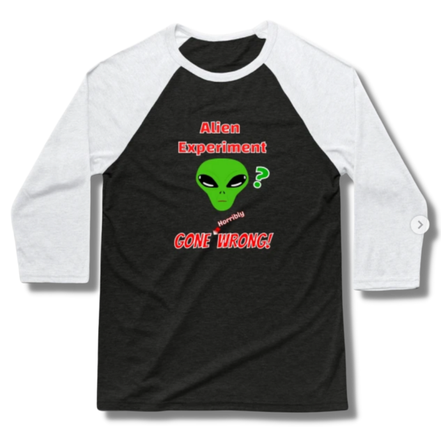 Alien Experiment Gone Wrong Baseball T-Shirt