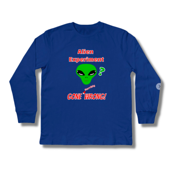 Alien Experiment Gone Wrong Long Sleeve T-Shirt
