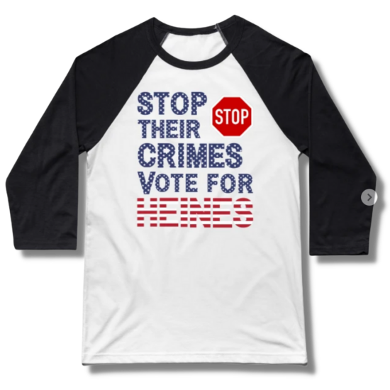 Stop Their Crimes Vote For Heines Baseball T-Shirt