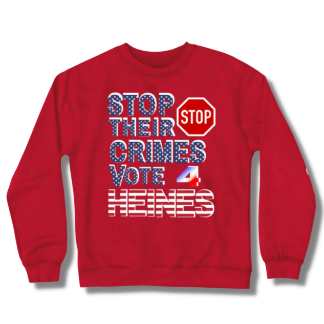 Stop Their Crimes Vote For Heines Crewneck Sweatshirt