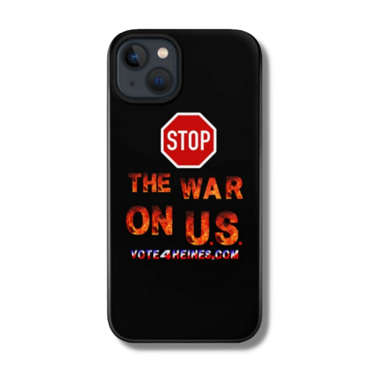 Stop the War On U.S. Vote For Heines Phone Case