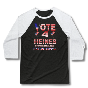 Vote For Heines 4 US Congress Stop The Steal Baseball T-Shirt