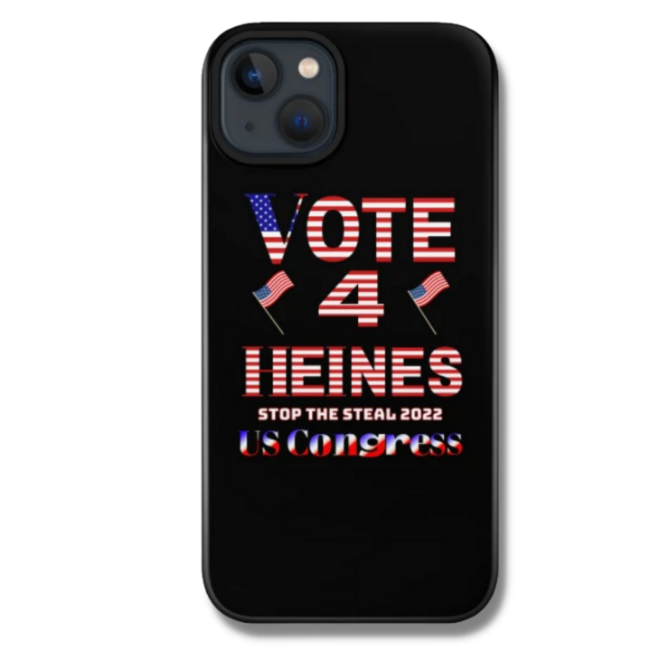 Vote For Heines 4 US Congress Stop The Steal Phone Case