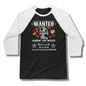 Jay Inslee Wanted Poster Baseball T-Shirt